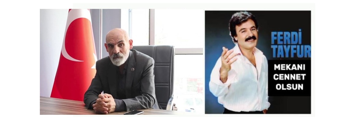 VSP PARTİSİ GENEL BAŞKAN YILMAZ GÜLÜMSER’DEN FERDİ TAYFUR İÇİN BAŞSAĞLIĞI MESAJI.