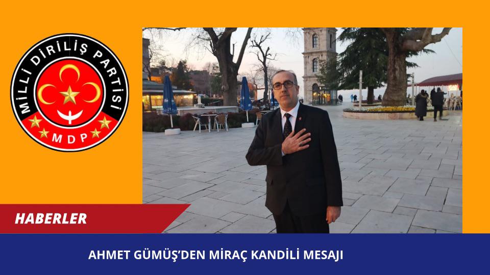 Ahmet Gümüş’ün Miraç Kandili Mesajı Konuşması