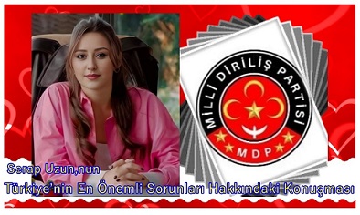 Serap Uzun,nun Türkiye’nin En Önemli Sorunları Hakkındaki Konuşması