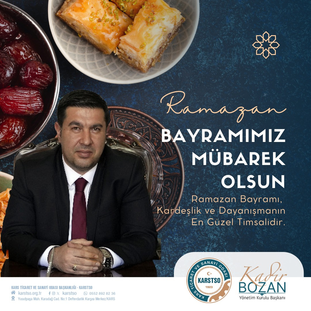 Kars Ticaret ve Sanayi Odası Yönetim Kurulu Başkanı Kadir Bozan’ın Ramazan Bayramı mesajı – Birlik Haber Ajansı
