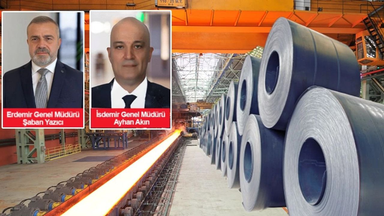 İSDEMİR ve ERDEMİR'de yeni görevlendirme