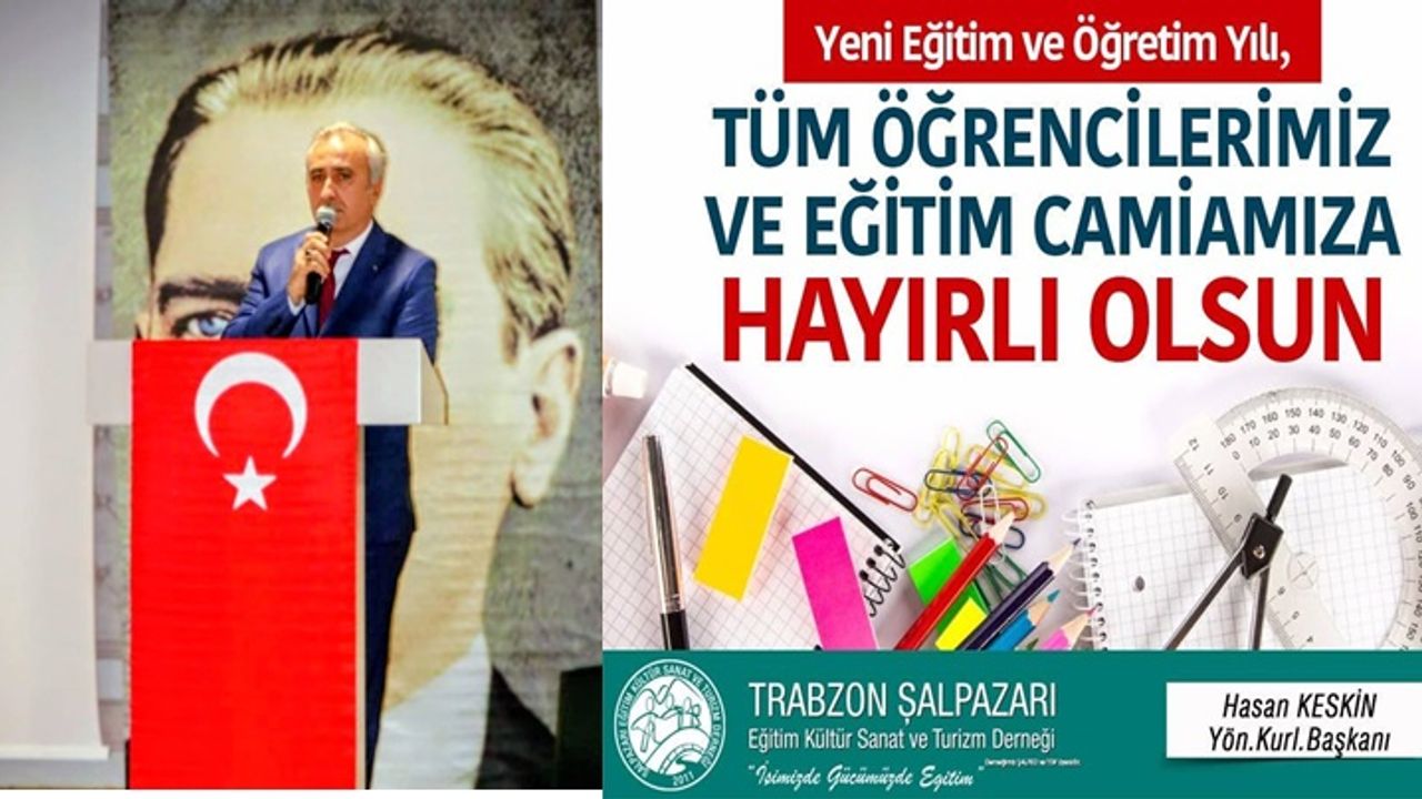 Şalpazarı Eğitim Derneği Başkanından yeni Eğitim-Öğretim Yılı mesajı – Birlik Haber Ajansı