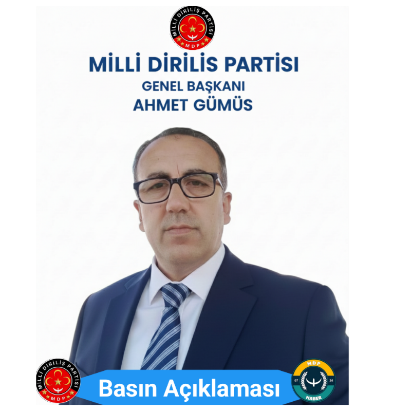 Mdp Genel başkanı Ahmet gümüş ten açıklama